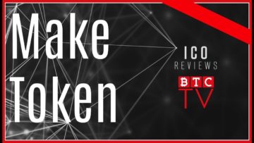 MakeToken ICO Review | Win $1000 | BTC TV