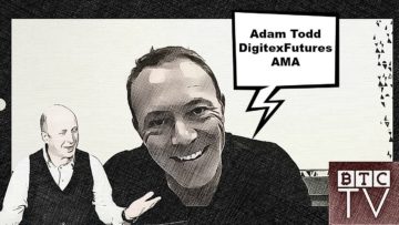 Adam Todd CEO of DigitexFutures AMA On Launch Delay | BTCTV